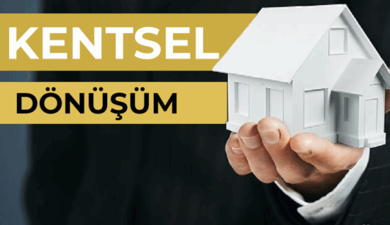 Kentsel Dönüşüm Süreci Nasıl İşler
